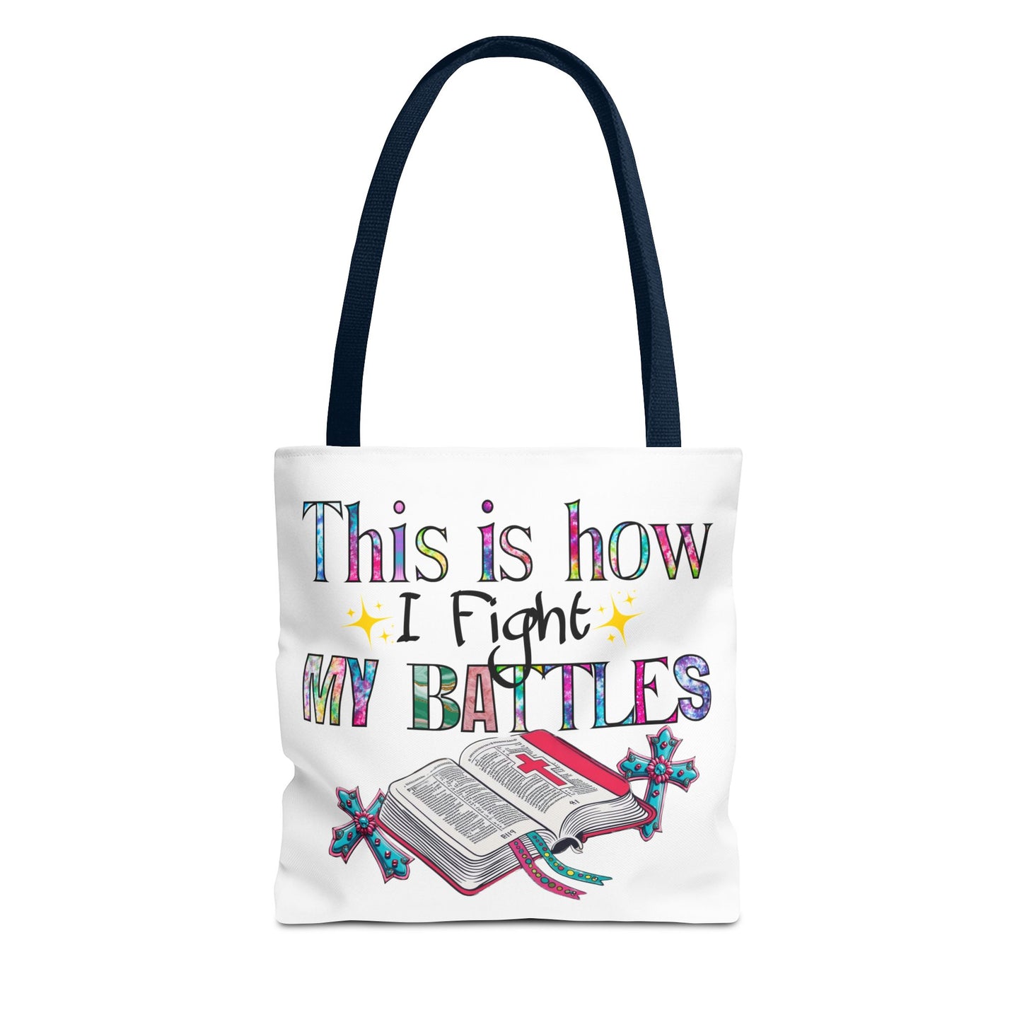 Inspirational Tote Bag | This is How I Fight My Battles | Motivational Gift