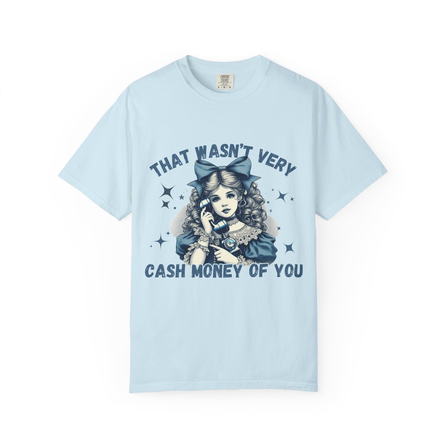 Cash Money T-Shirt for Trendsetters-Just a little humor