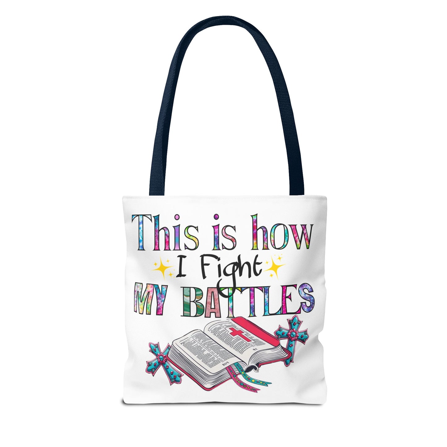 Inspirational Tote Bag | This is How I Fight My Battles | Motivational Gift