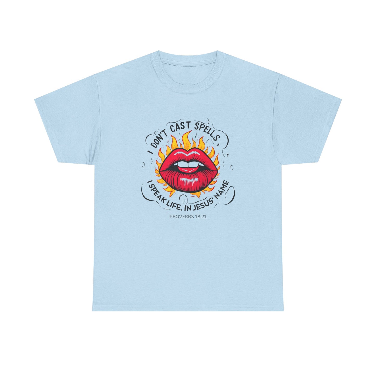 Inspirational Graphic Tee - "I Don't Cast Spells, I Speak Life in Jesus' Name"