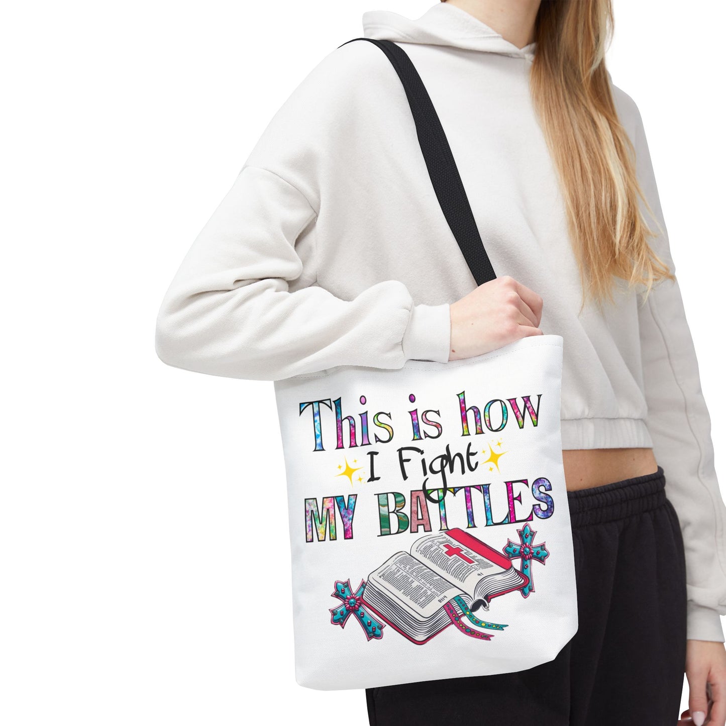 Inspirational Tote Bag | This is How I Fight My Battles | Motivational Gift