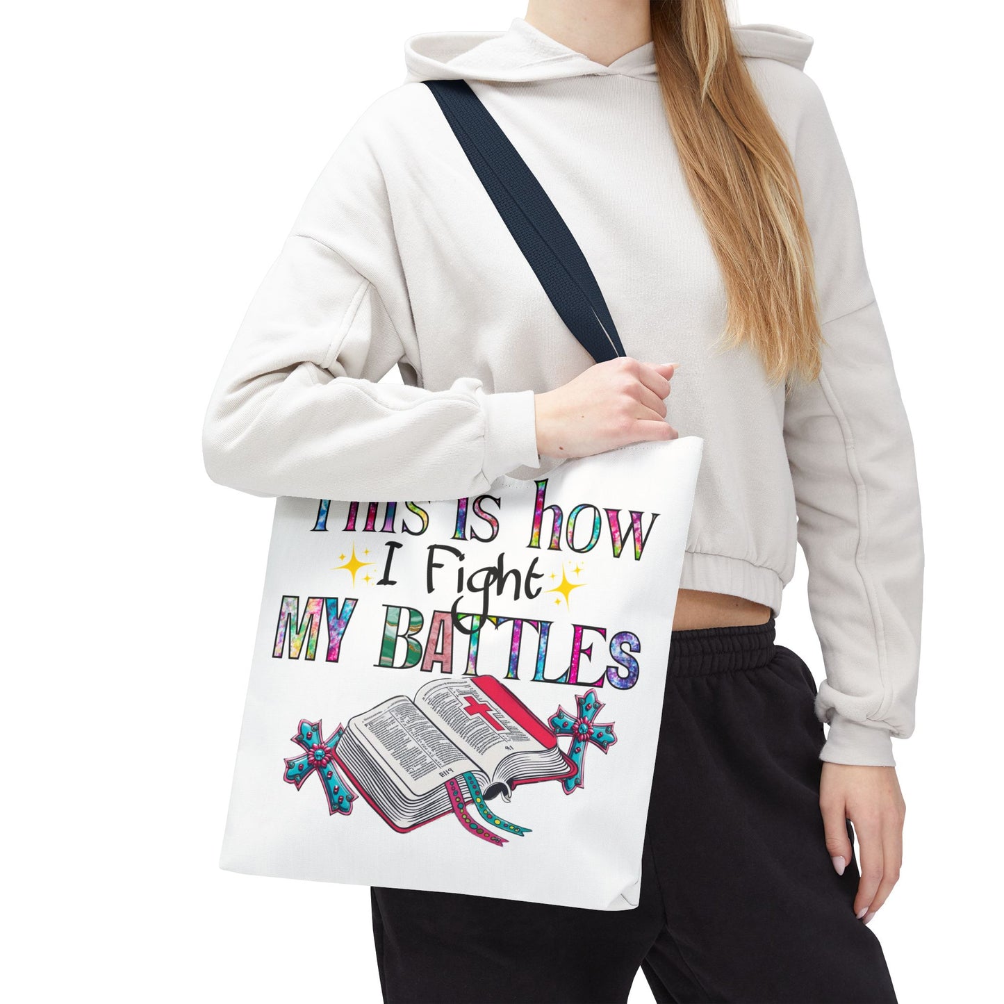 Inspirational Tote Bag | This is How I Fight My Battles | Motivational Gift