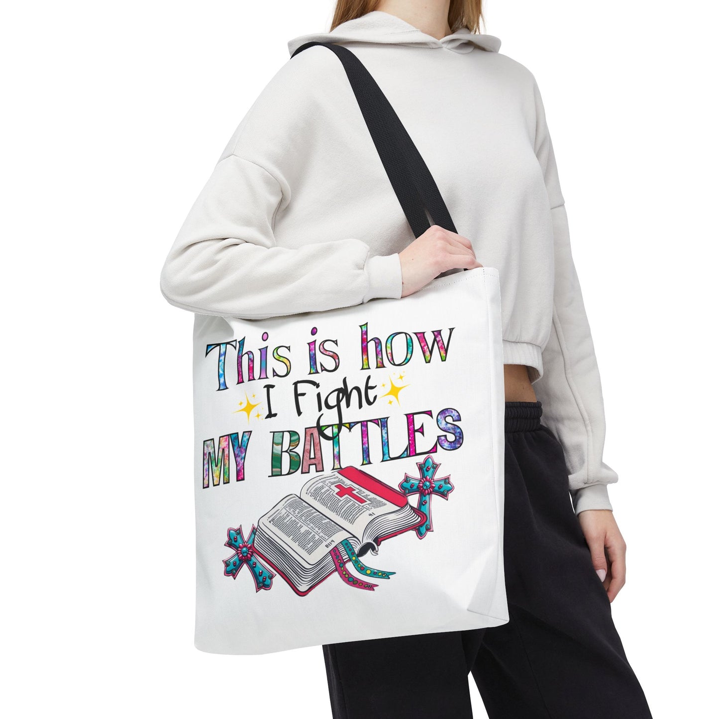 Inspirational Tote Bag | This is How I Fight My Battles | Motivational Gift