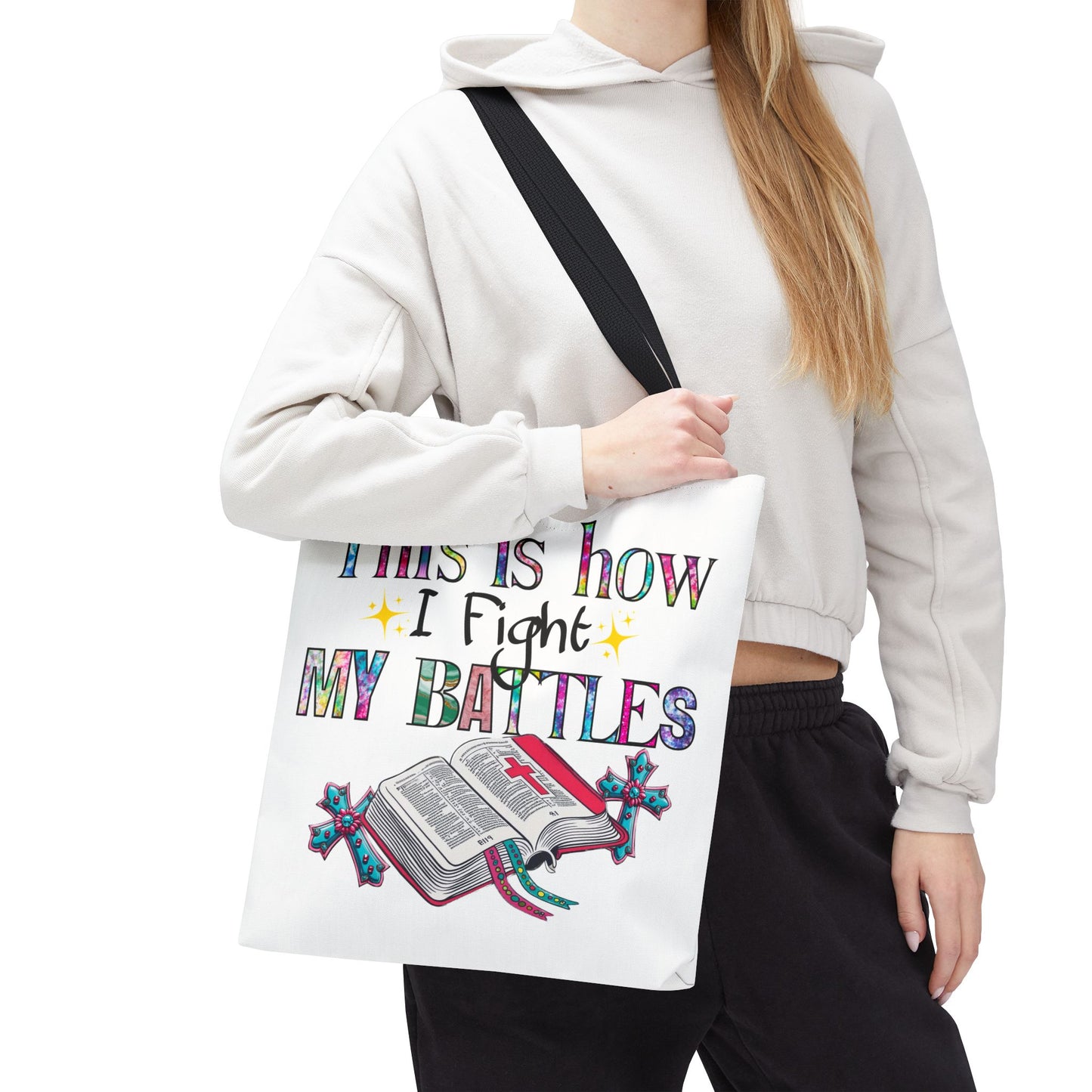 Inspirational Tote Bag | This is How I Fight My Battles | Motivational Gift