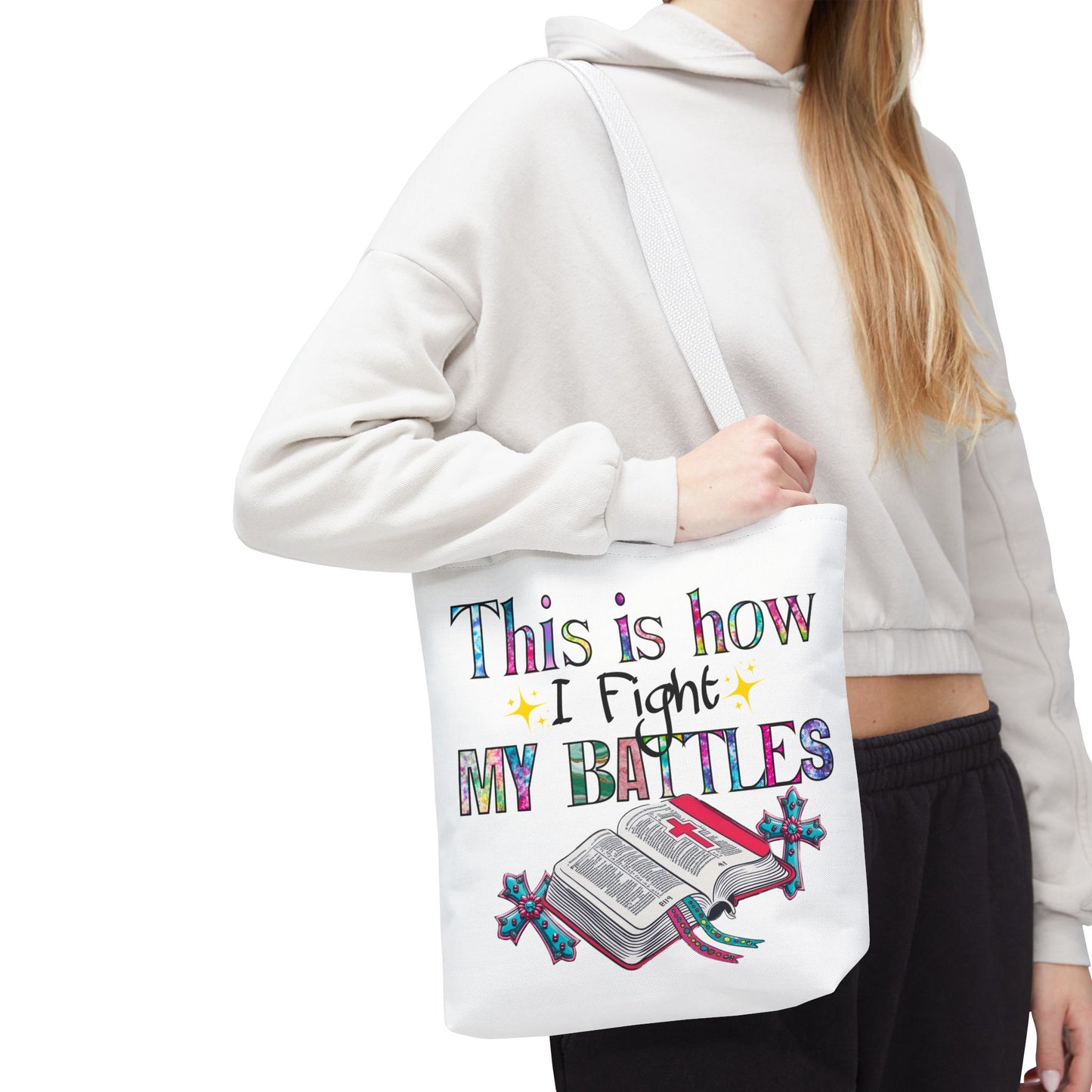 Inspirational Tote Bag | This is How I Fight My Battles | Motivational Gift