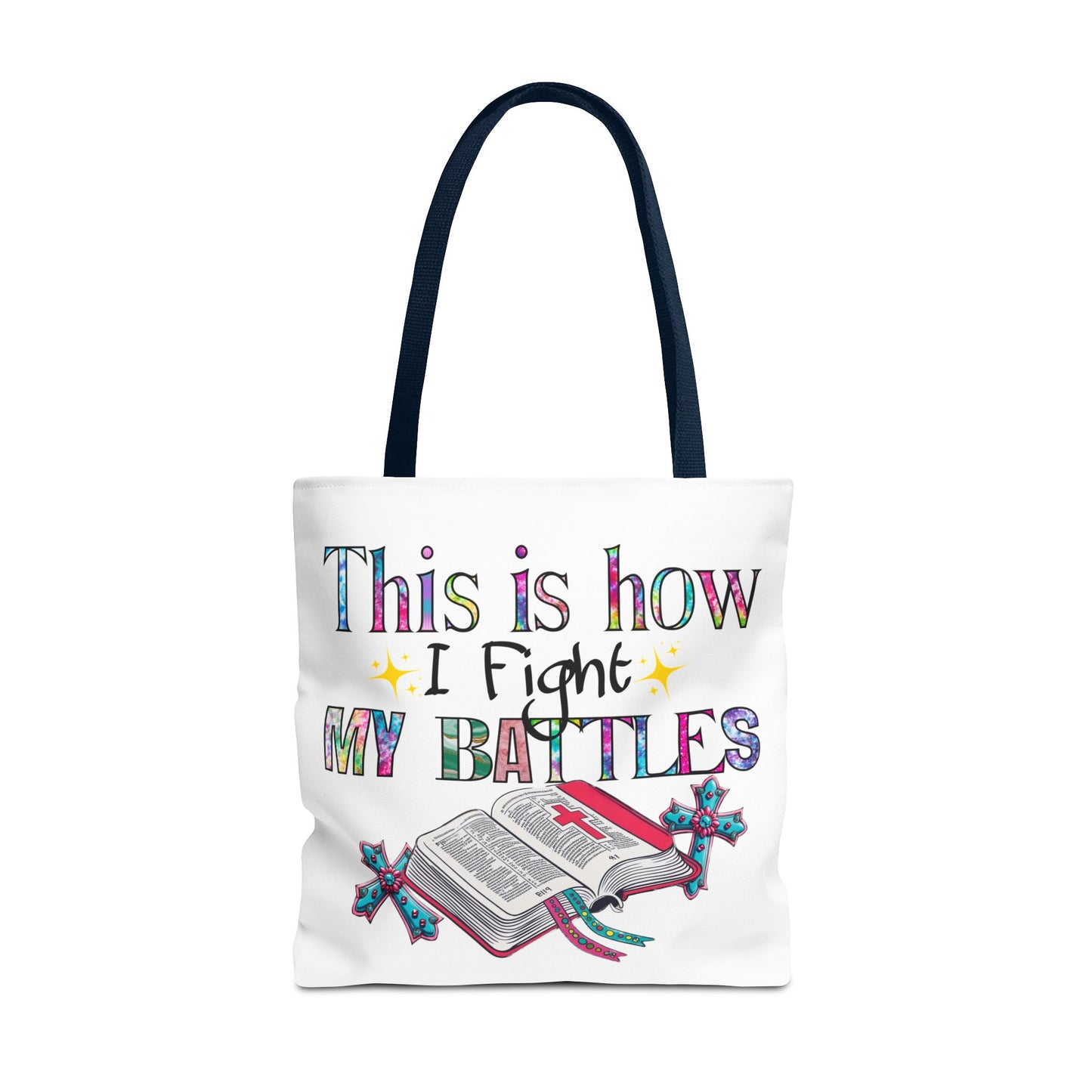 Inspirational Tote Bag | This is How I Fight My Battles | Motivational Gift