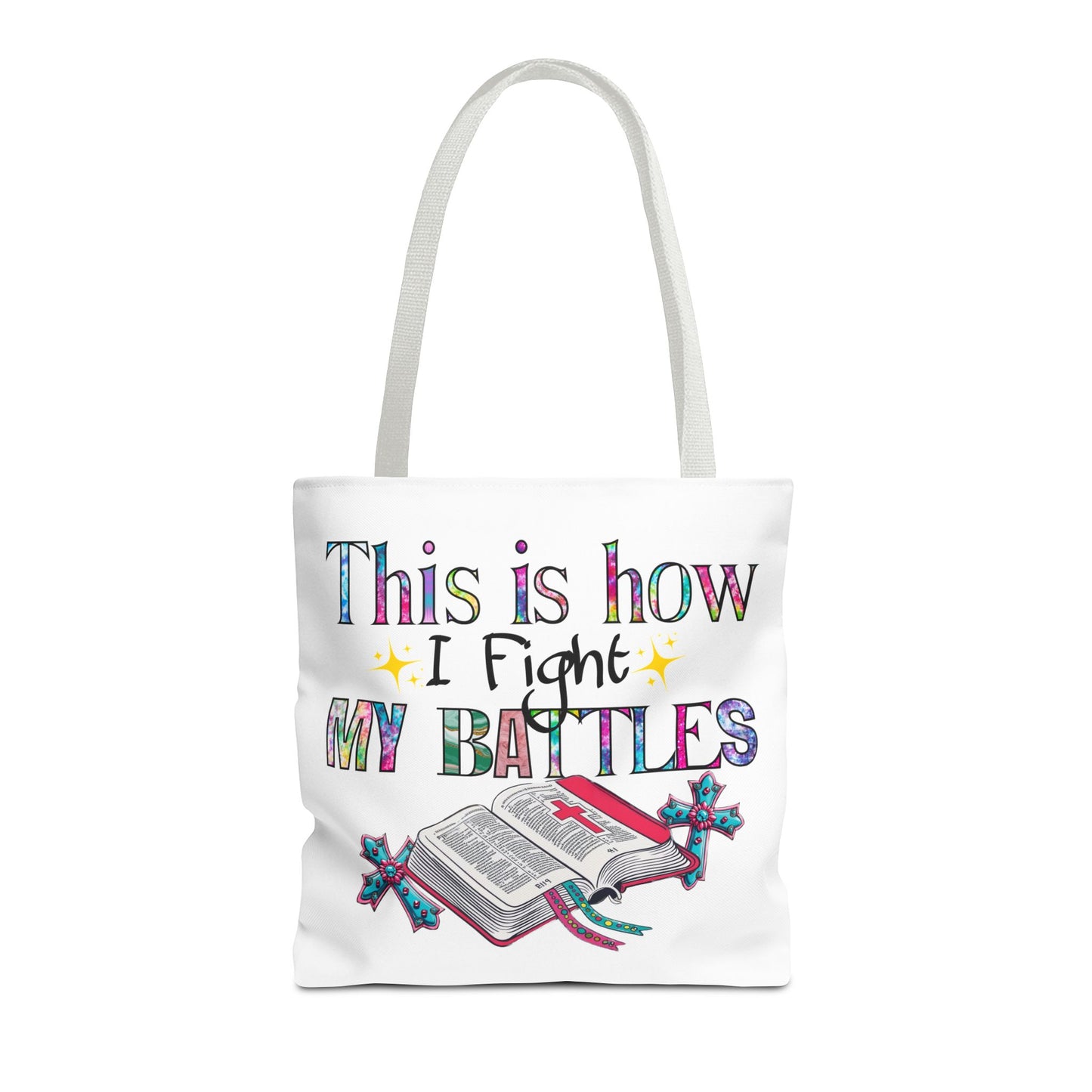 Inspirational Tote Bag | This is How I Fight My Battles | Motivational Gift
