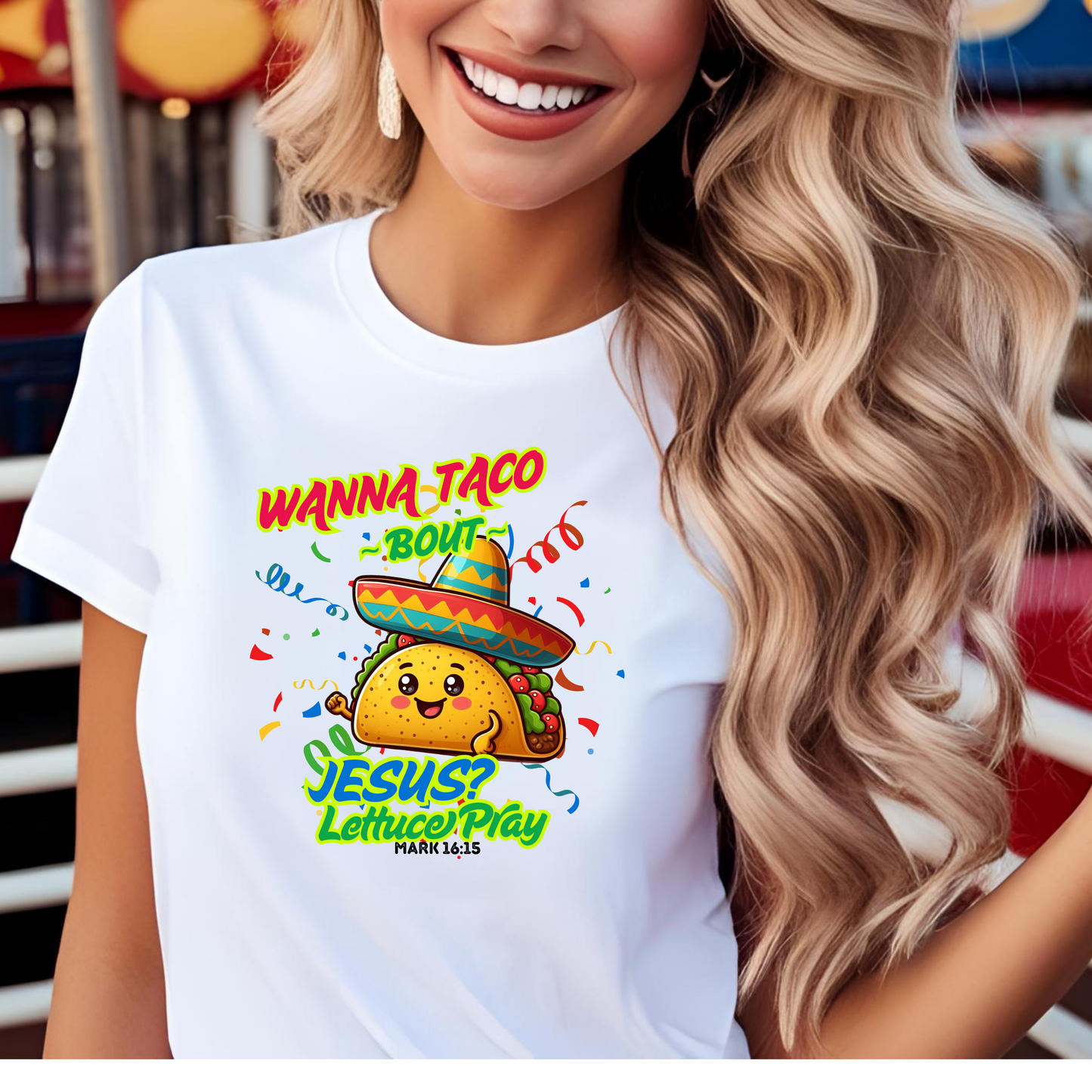 Wanna Taco "Bout Jesus? Lettuce Pray Tee, Funny Taco Jesus Unisex Garment-Dyed T-Shirt