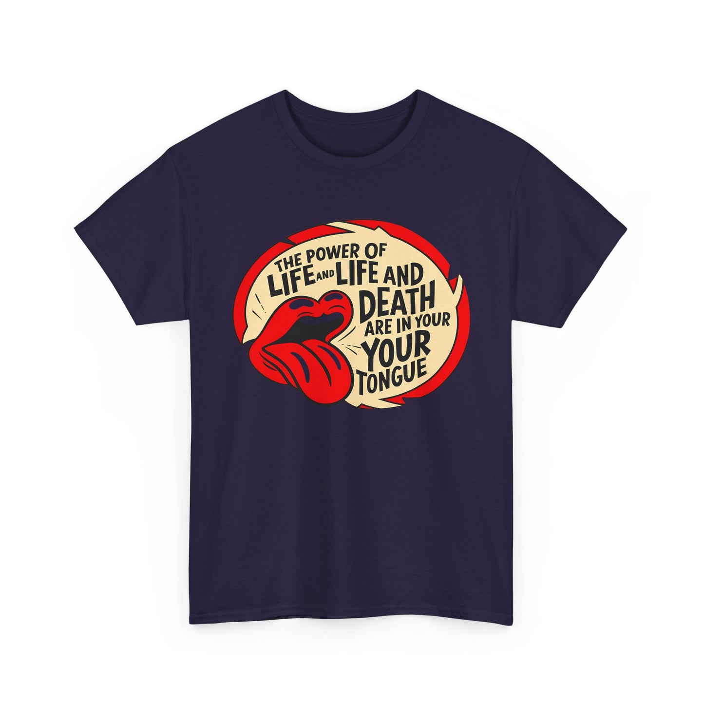 Life and Death Are in Your Tongue Unisex Heavy Cotton Tee - Creative Graphic Shirt
