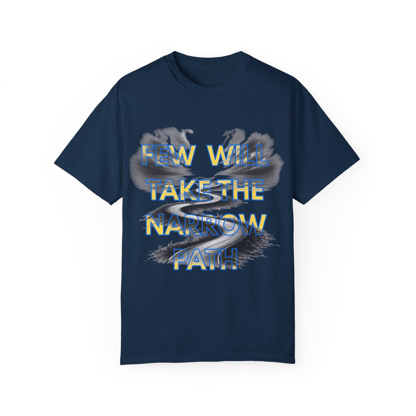 Inspirational Unisex T-Shirt - 'Few Will Take The Narrow Path' Design