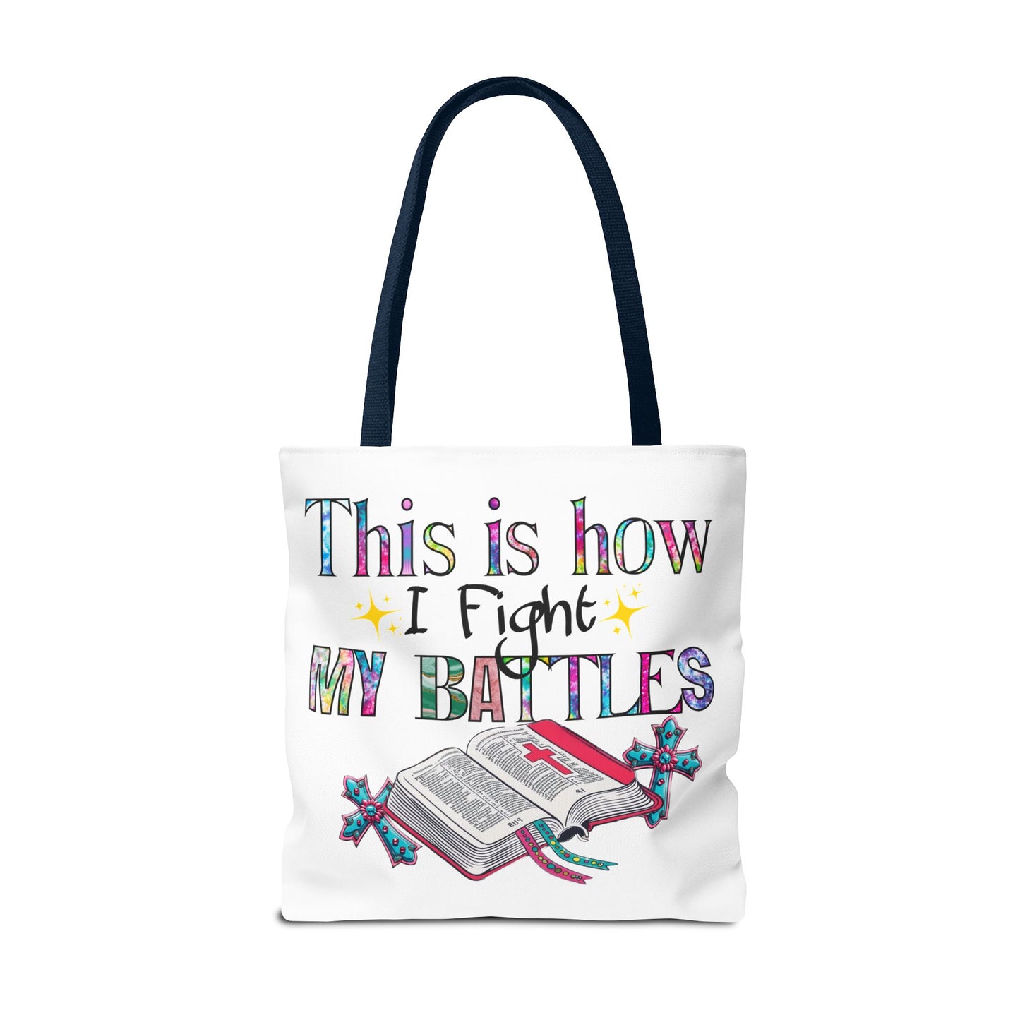 Inspirational Tote Bag | This is How I Fight My Battles | Motivational Gift