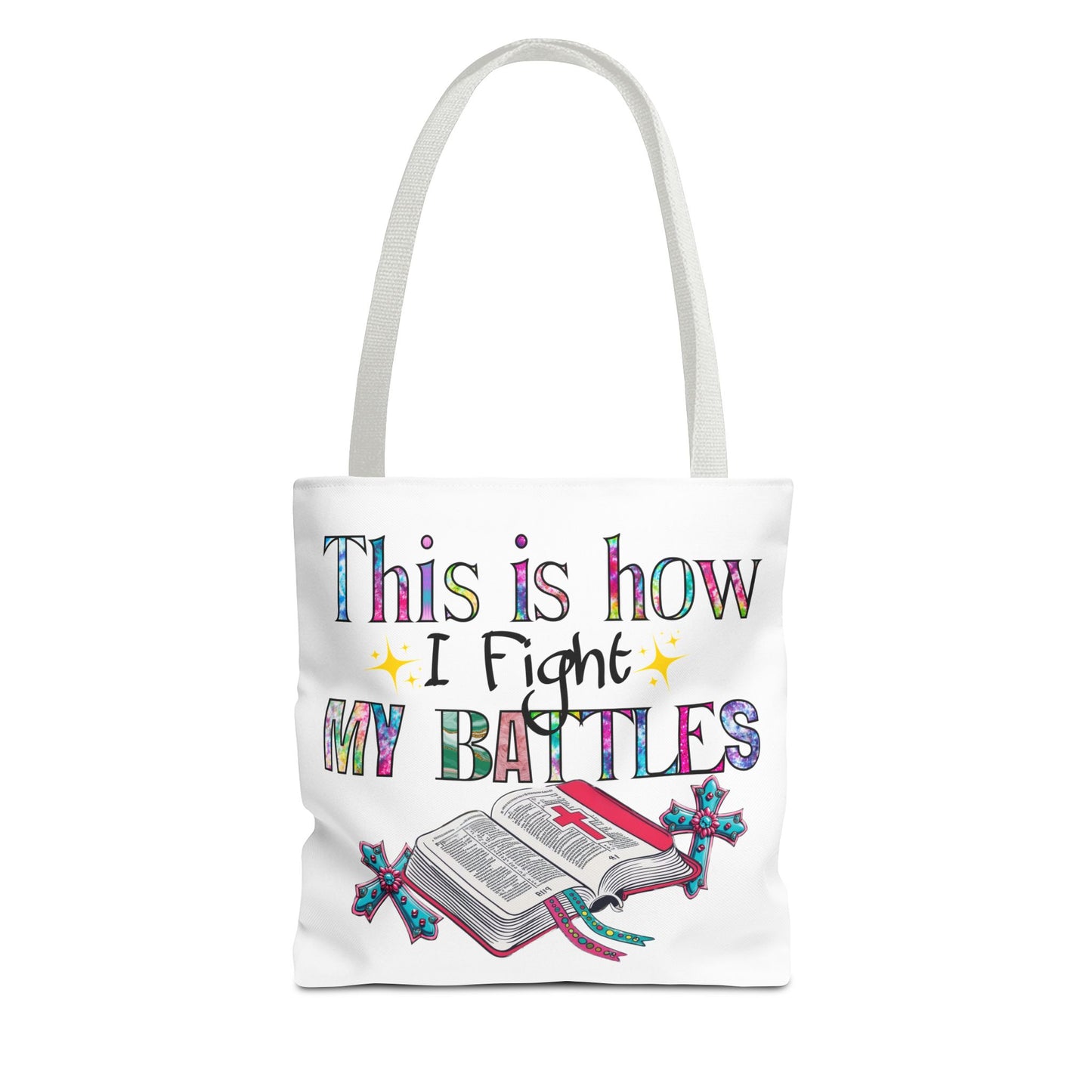 Inspirational Tote Bag | This is How I Fight My Battles | Motivational Gift