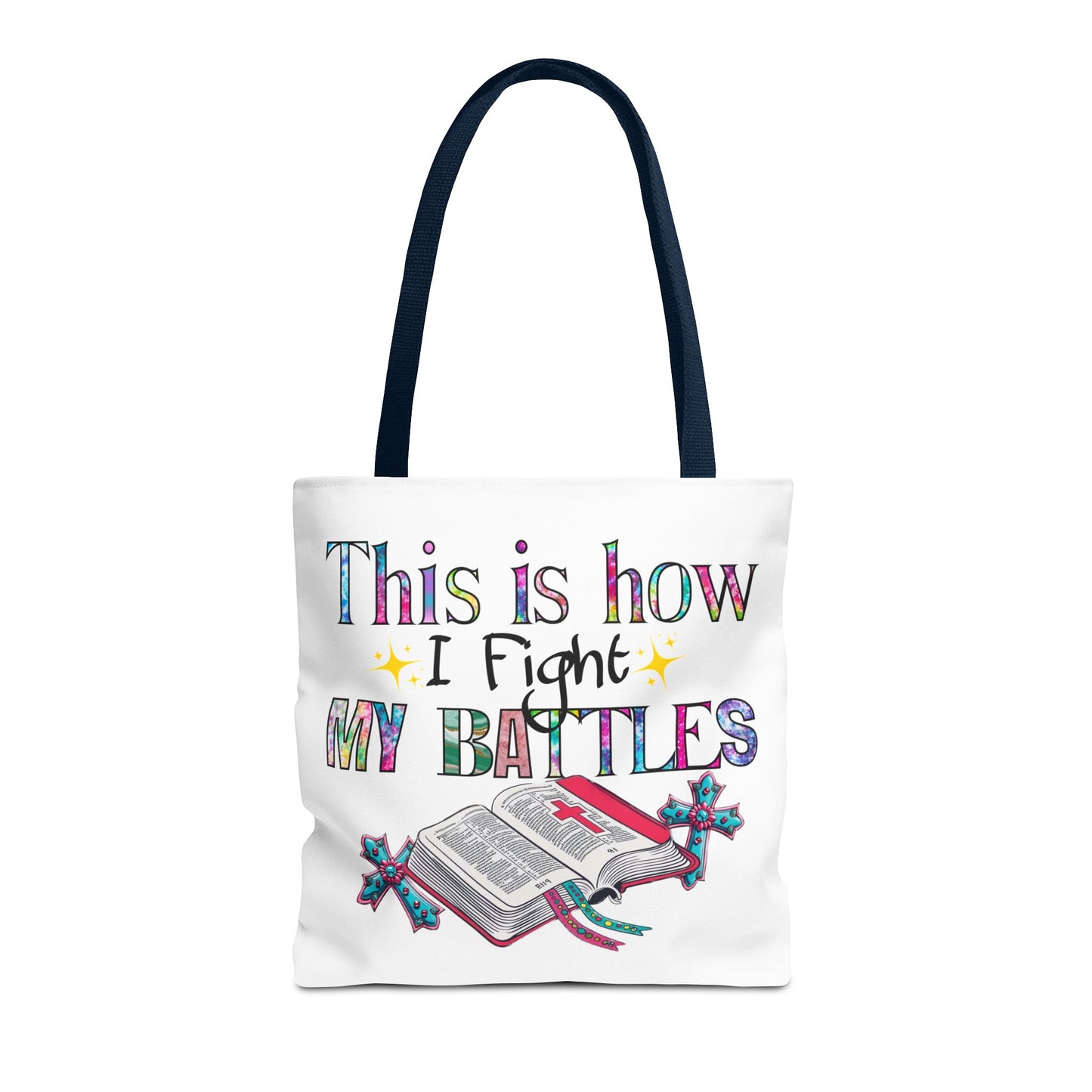 Inspirational Tote Bag | This is How I Fight My Battles | Motivational Gift