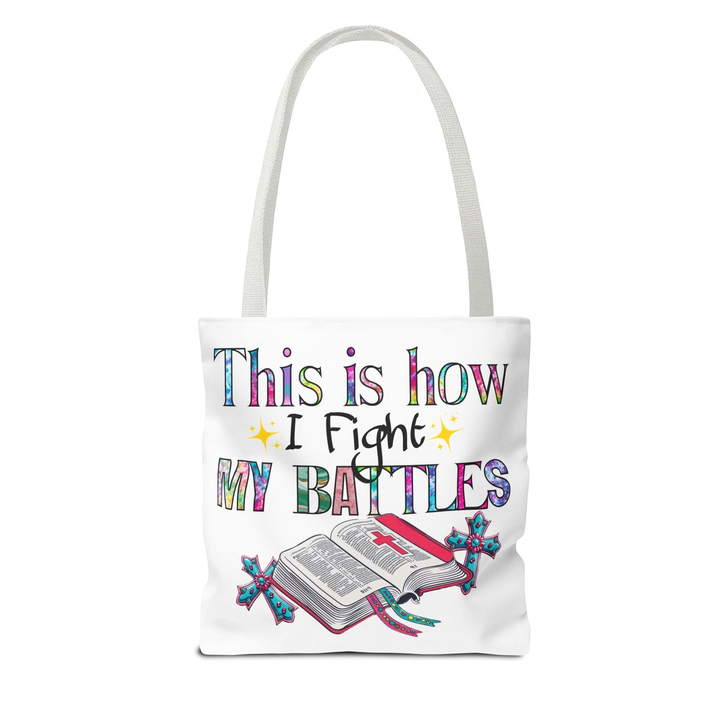 Inspirational Tote Bag | This is How I Fight My Battles | Motivational Gift