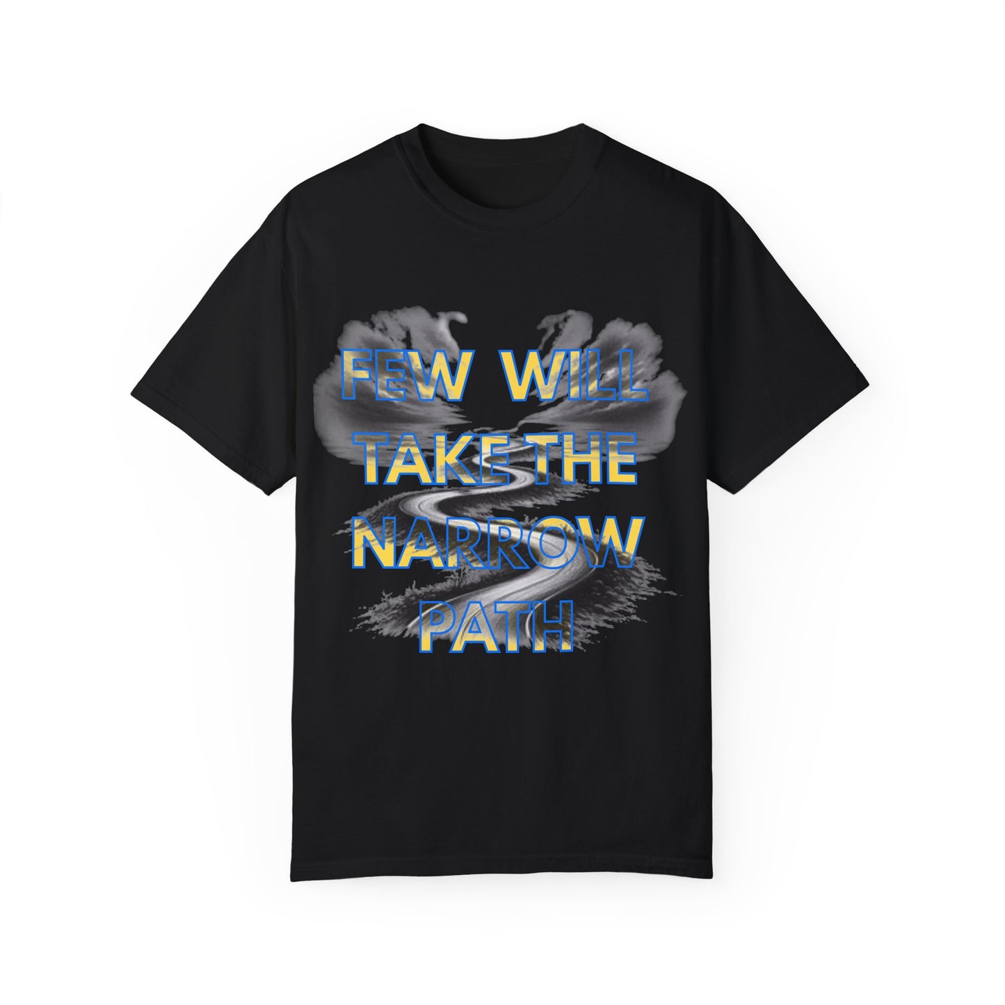 Inspirational Unisex T-Shirt - 'Few Will Take The Narrow Path' Design