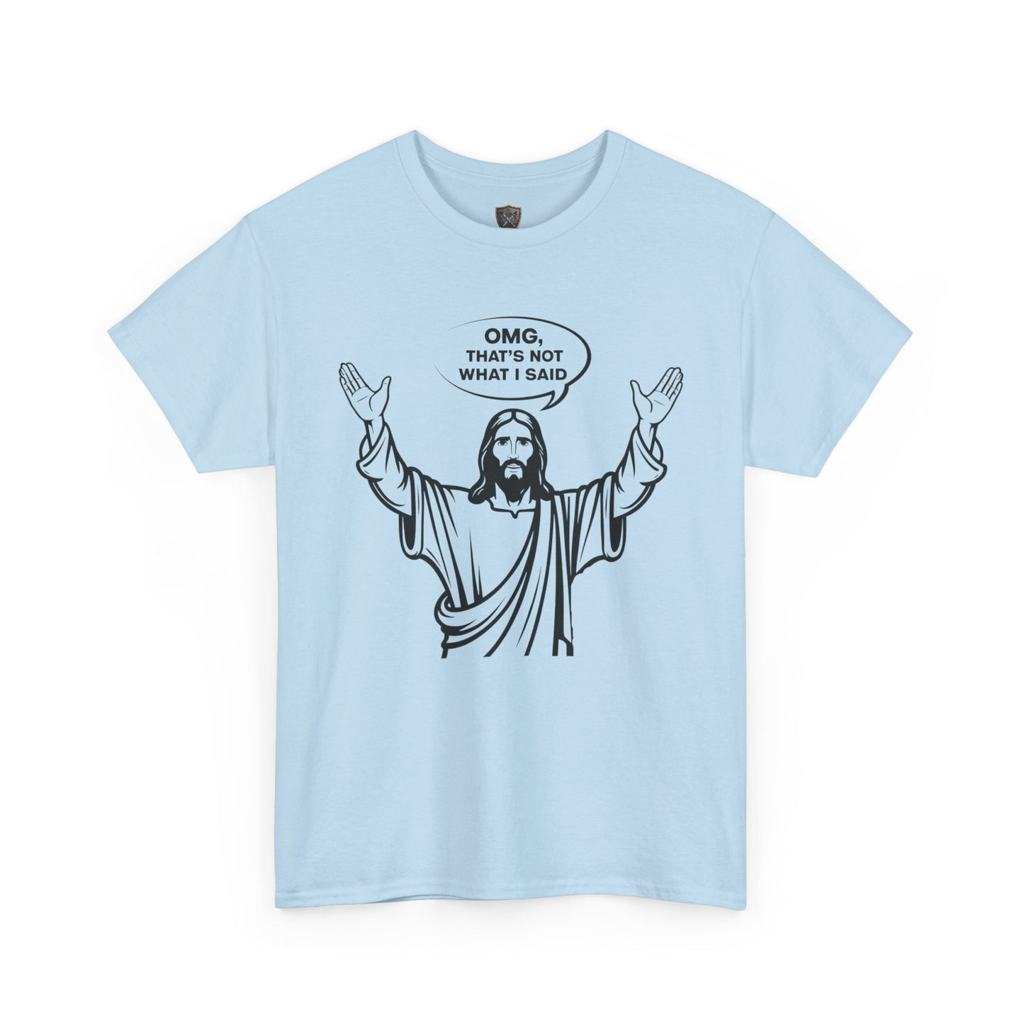 "OMG, That’s NOT What I Said!" – The Divine Facepalm Tee