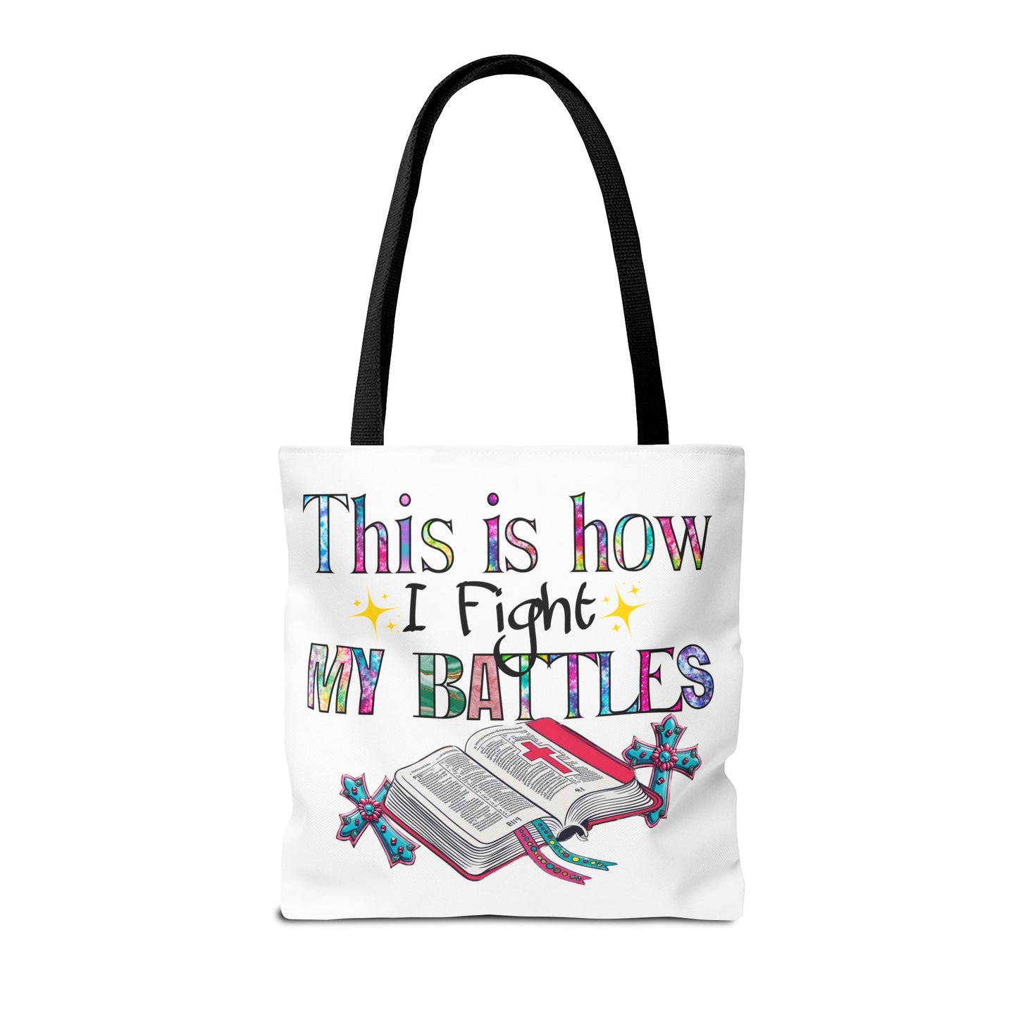 Inspirational Tote Bag | This is How I Fight My Battles | Motivational Gift