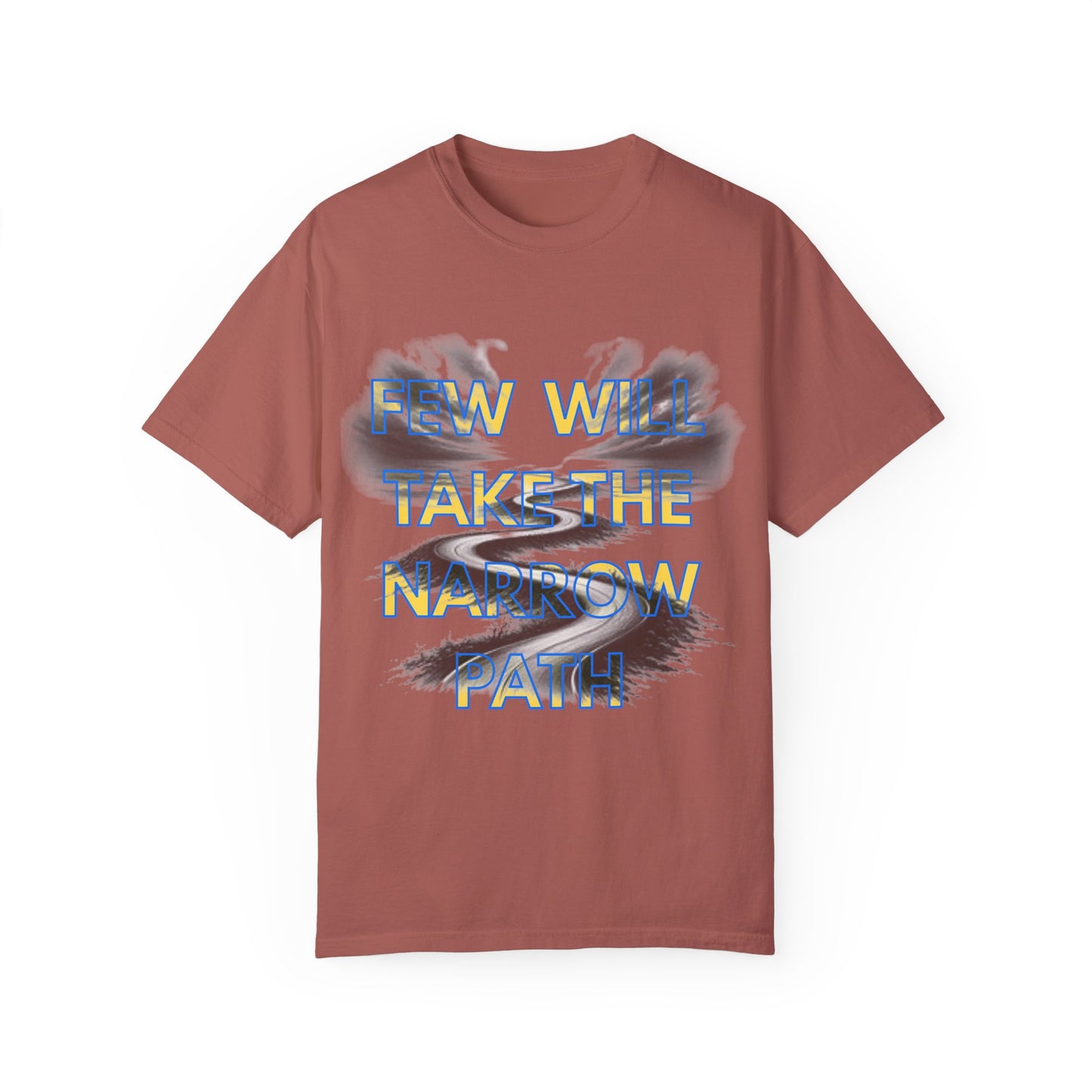 Inspirational Unisex T-Shirt - 'Few Will Take The Narrow Path' Design