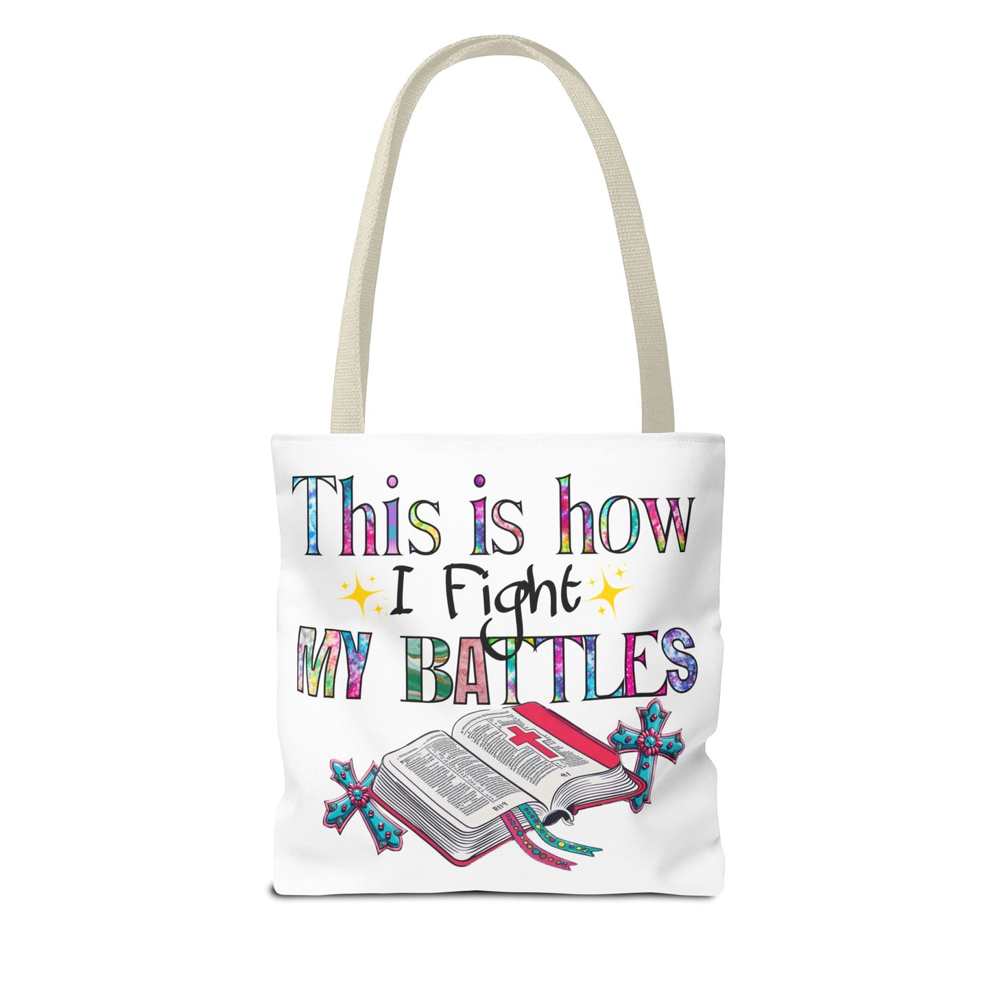 Inspirational Tote Bag | This is How I Fight My Battles | Motivational Gift