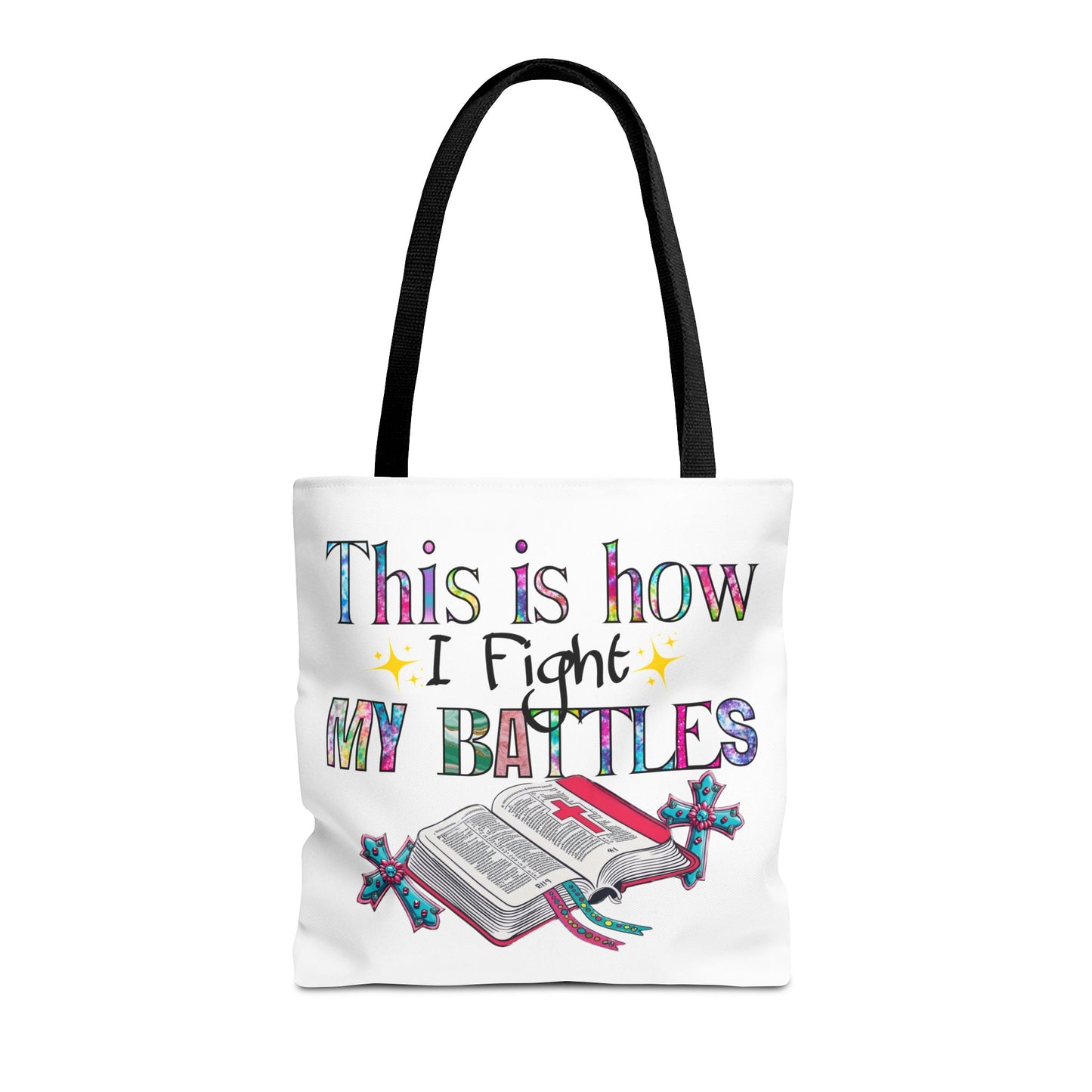 Inspirational Tote Bag | This is How I Fight My Battles | Motivational Gift