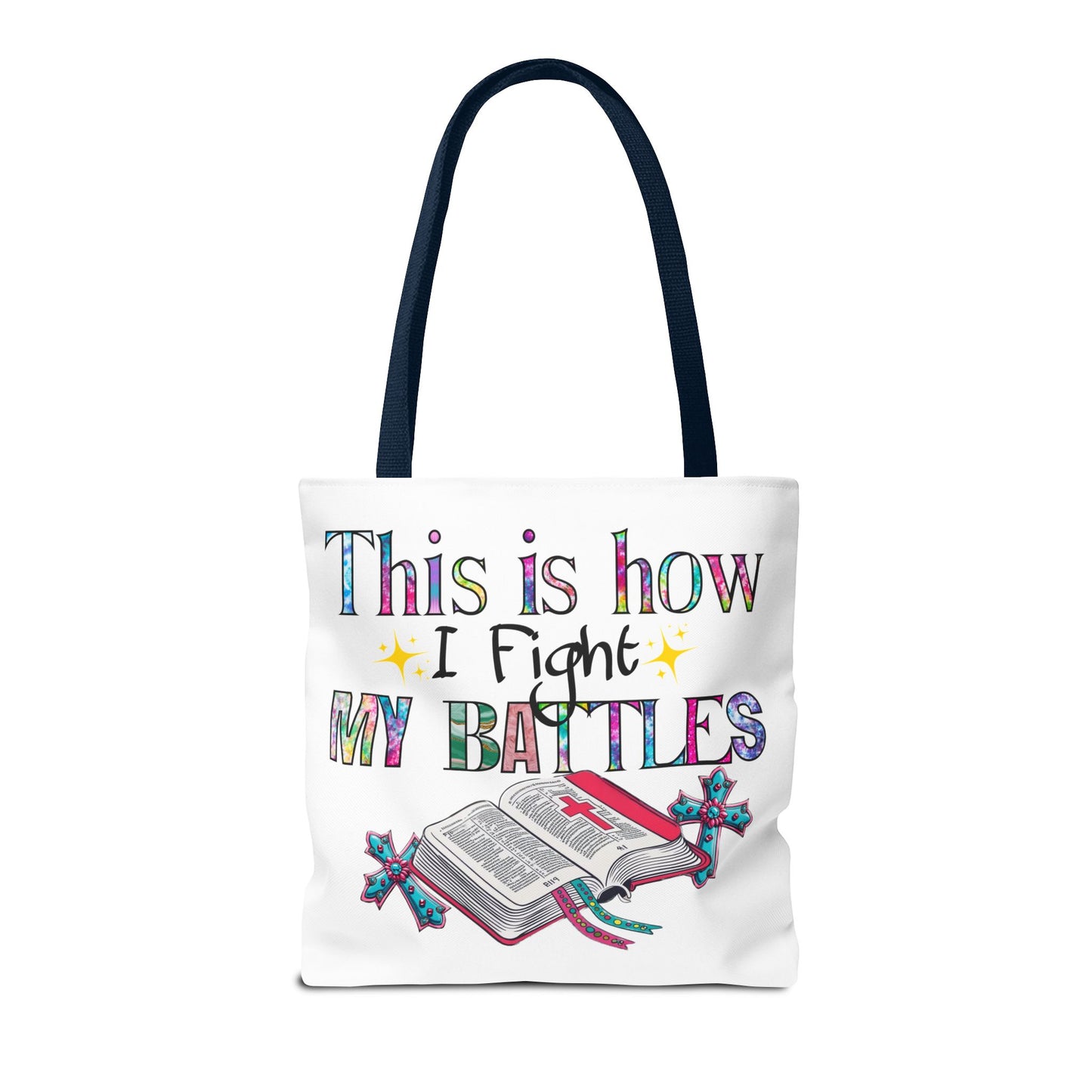 Inspirational Tote Bag | This is How I Fight My Battles | Motivational Gift