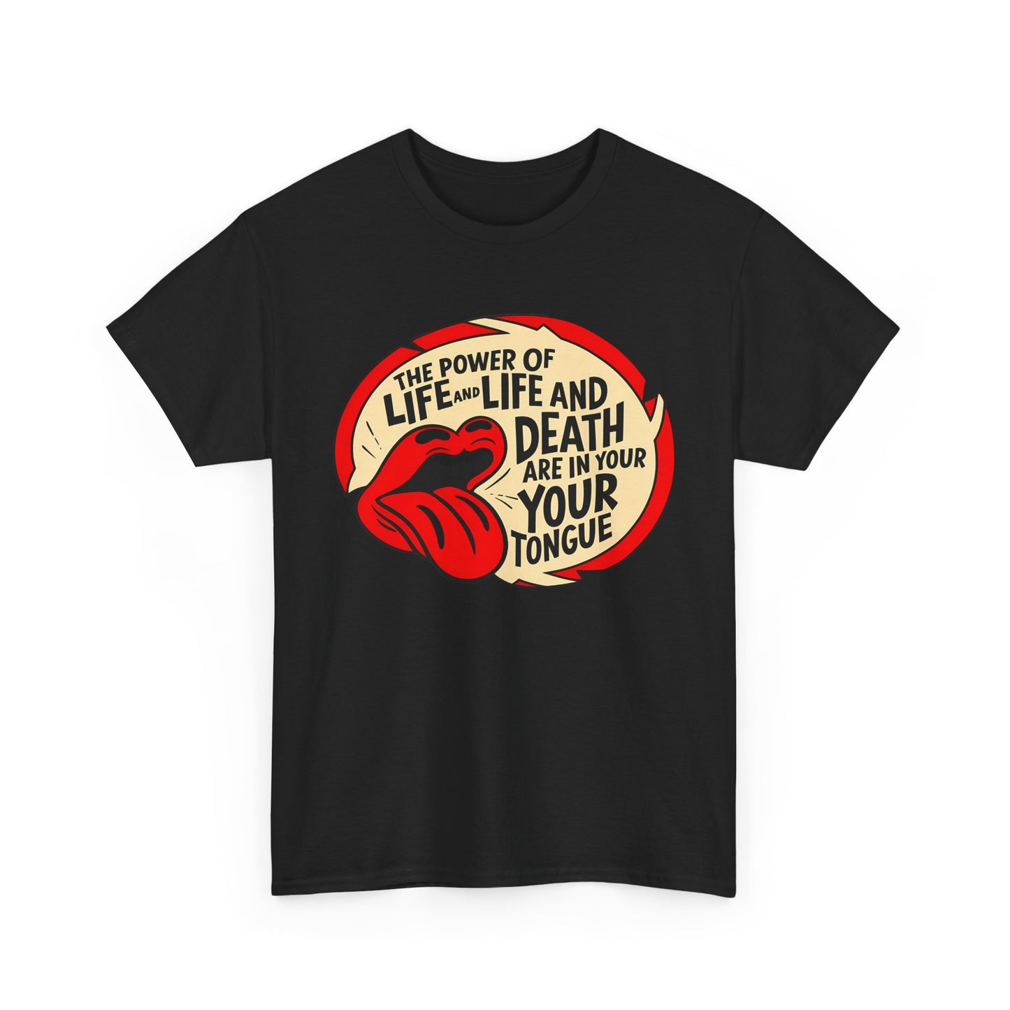 Life and Death Are in Your Tongue Unisex Heavy Cotton Tee - Creative Graphic Shirt