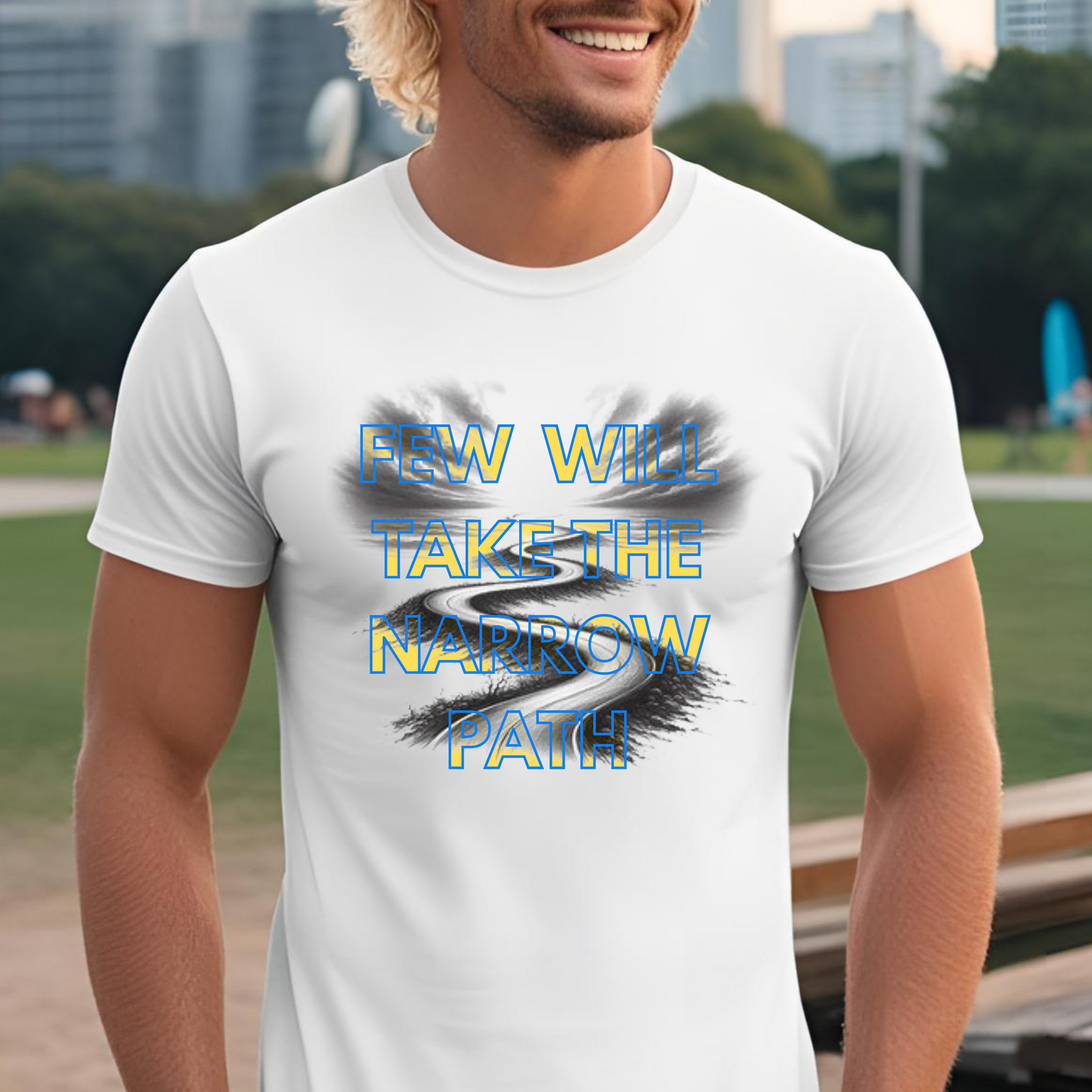 Inspirational Unisex T-Shirt - 'Few Will Take The Narrow Path' Design