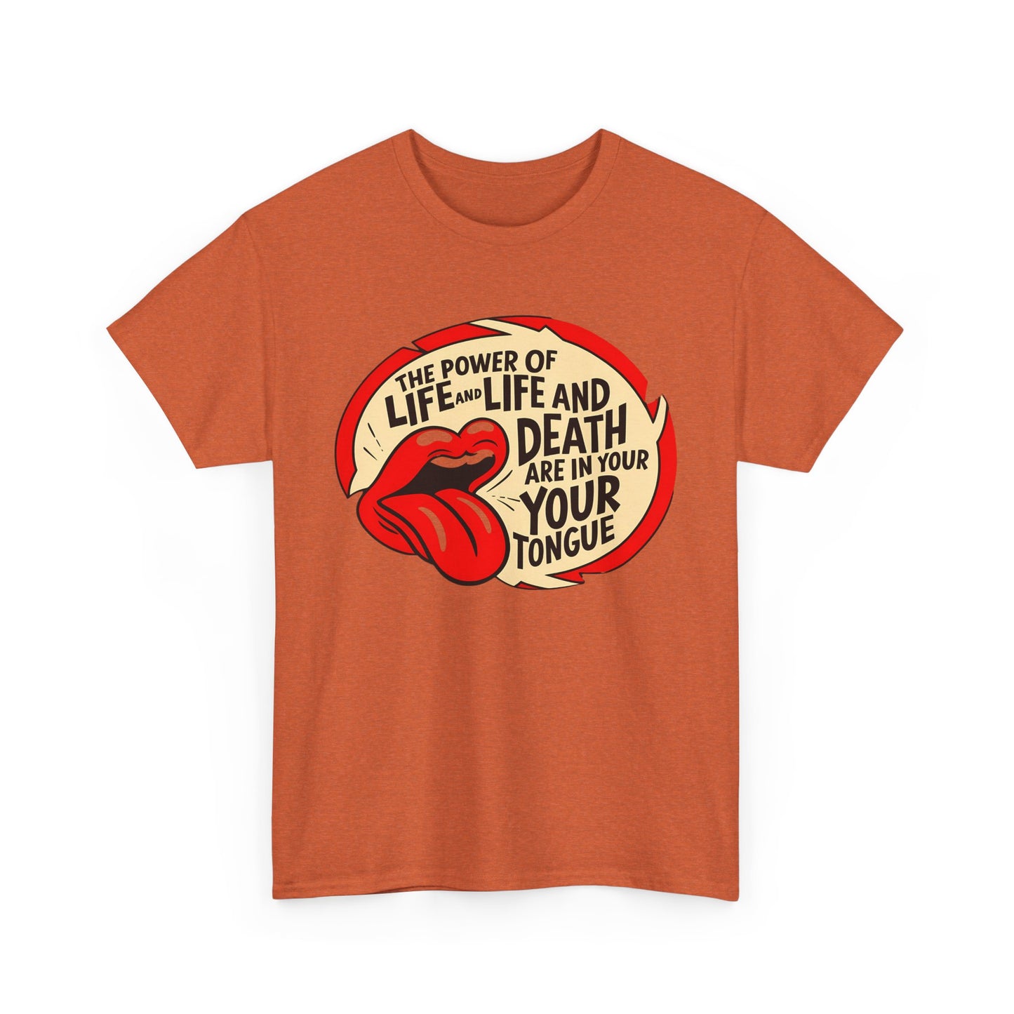 Life and Death Are in Your Tongue Unisex Heavy Cotton Tee - Creative Graphic Shirt