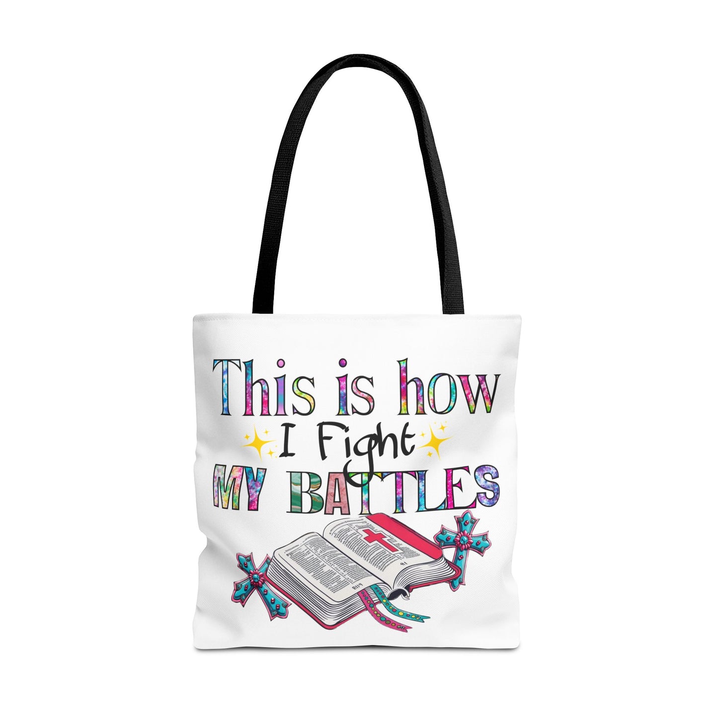 Inspirational Tote Bag | This is How I Fight My Battles | Motivational Gift