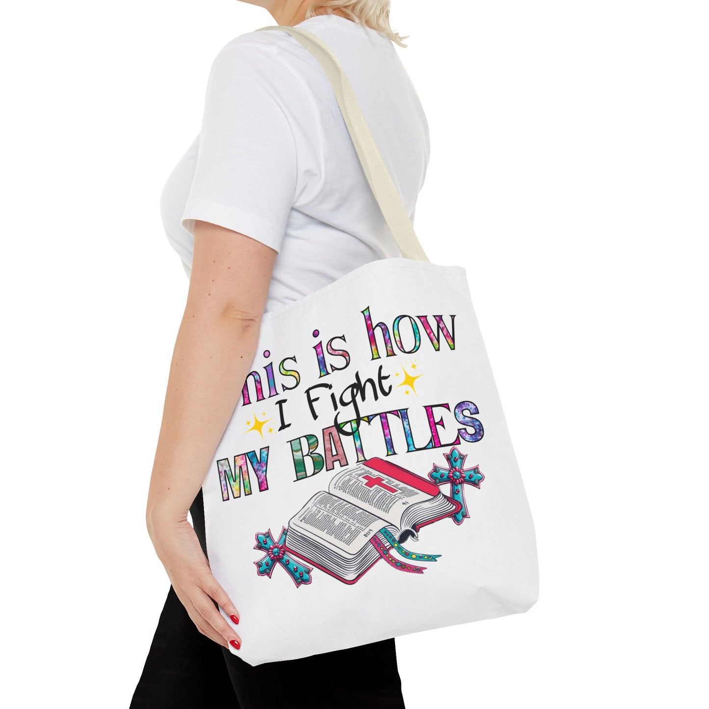 Inspirational Tote Bag | This is How I Fight My Battles | Motivational Gift