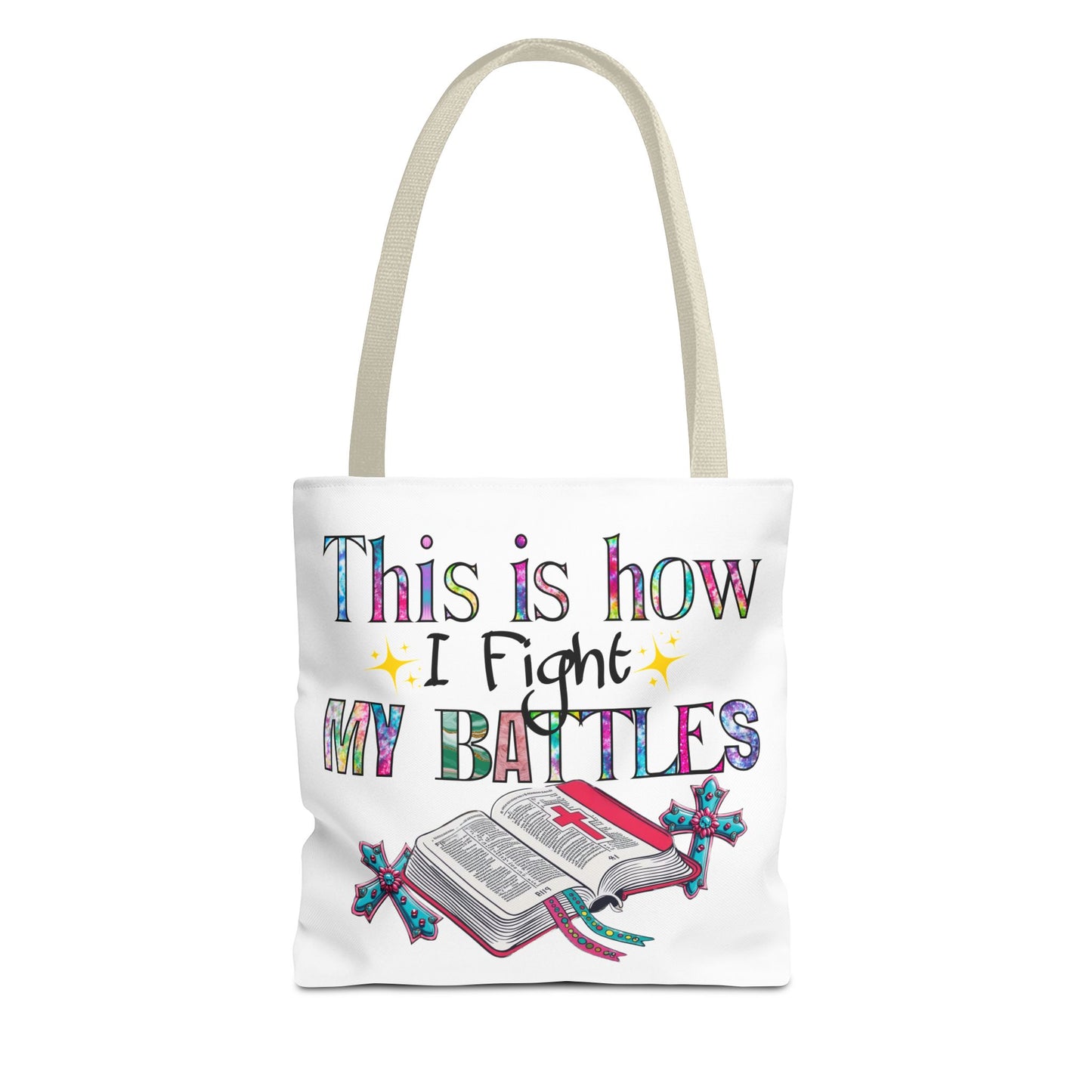 Inspirational Tote Bag | This is How I Fight My Battles | Motivational Gift