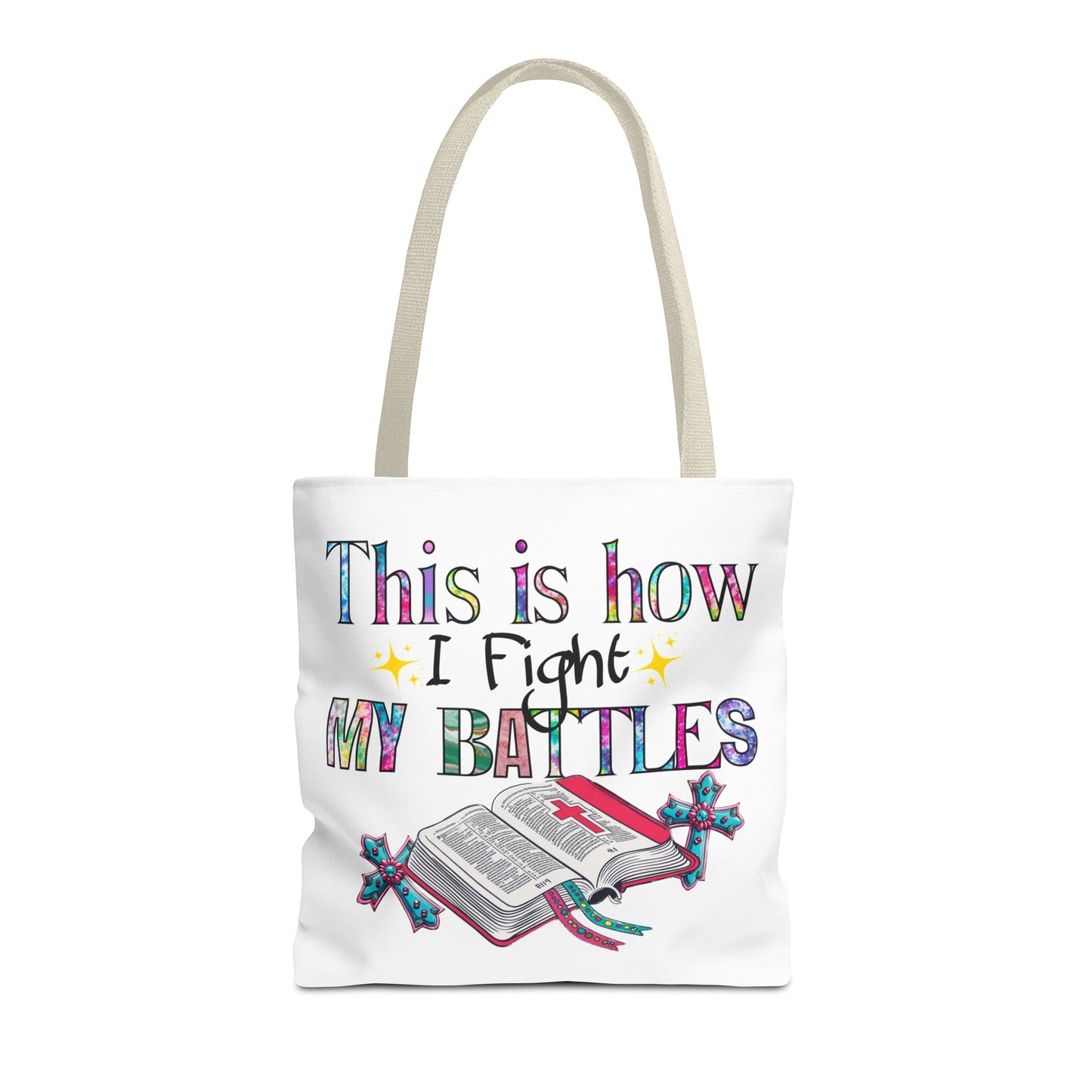 Inspirational Tote Bag | This is How I Fight My Battles | Motivational Gift